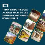 Think Inside the Box: 7 Smart Ways to Use Shipping Containers for Business